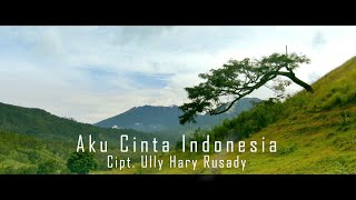 Ully Hary Rusady - Aku Cinta Indonesia | Cover