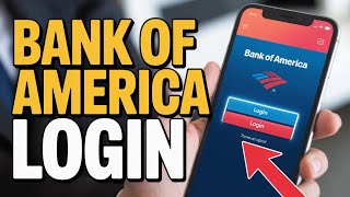 How to login to Bank of America app - Easy Access