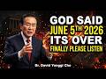 GOD SAID JUNE 5TH 2026 IT S OVER FINALLY PLEASE LISTEN 