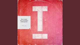 If It's Love (feat. Laura Davie & The Melody Men) - Mark Knight
