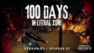 State of Decay 2 - 100 Days in Lethal Zone - Season 03 - Episode 01