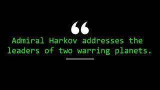 Admiral Harkov Brings a Message of Peace