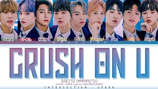 [Color Coded Lyrics] BAE173 비에이이173 - ‘Crush On U (반하겠어)’