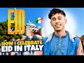 How i celebrate eid ul fitr in italy  eid ka pehla din  zeeshan vlog