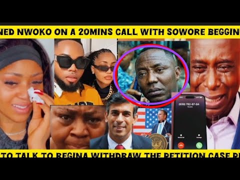 Ned Nwoko On A 20mins Call With Sowore Begging To Talk To Regina Withdraw The Petition Case Pls