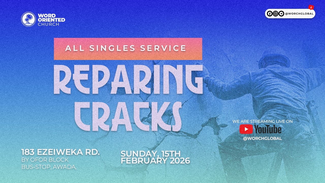 REPAIRING CRACKS IN RELATIONSHIPS (1 of 3)SINGLES EDITION  ||15TH FEB||3 in 1  ||Pst Chiny NworaH