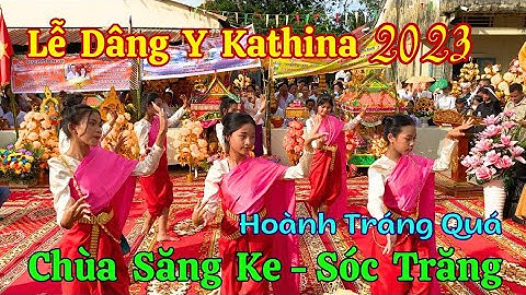 Lễ Dâng Y Kathina - Chùa Săng Ke 16/11/2023 | Sóc Trăng || Festival Review Khmer