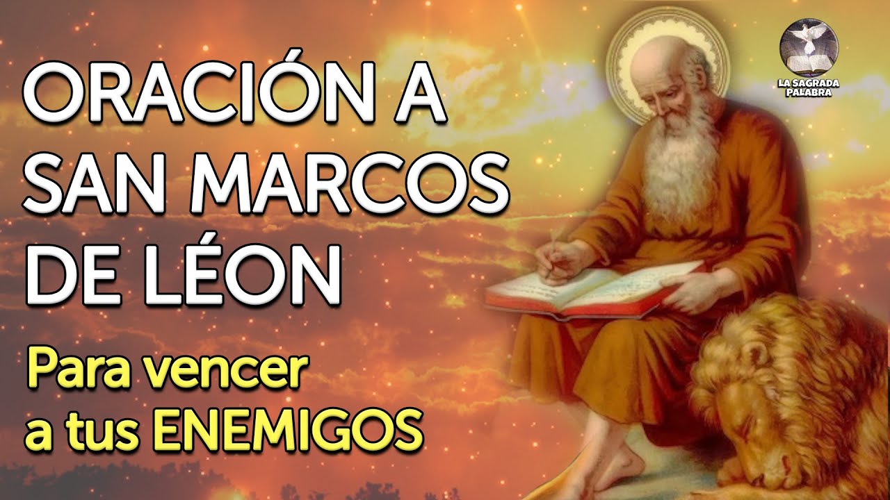 ORACIÓN A SAN MARCOS DE LÉON PARA VENCER A TUS ENEMIGOS - YouTube