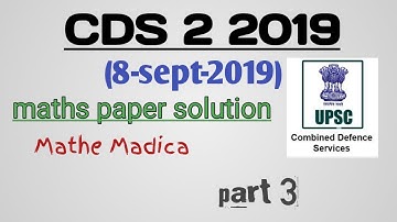 CDS 2 2019 {8-sept} MATHS PAPER SOLUTION (part 3) I WITH SHORT TRICKS I MATHE MADICA