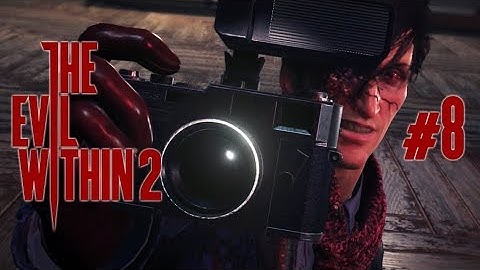 The Evil Within 2 Gameplay Walkthrough (Chapter 8 - Premiere) - YOUR DEATH WILL BE MY ART