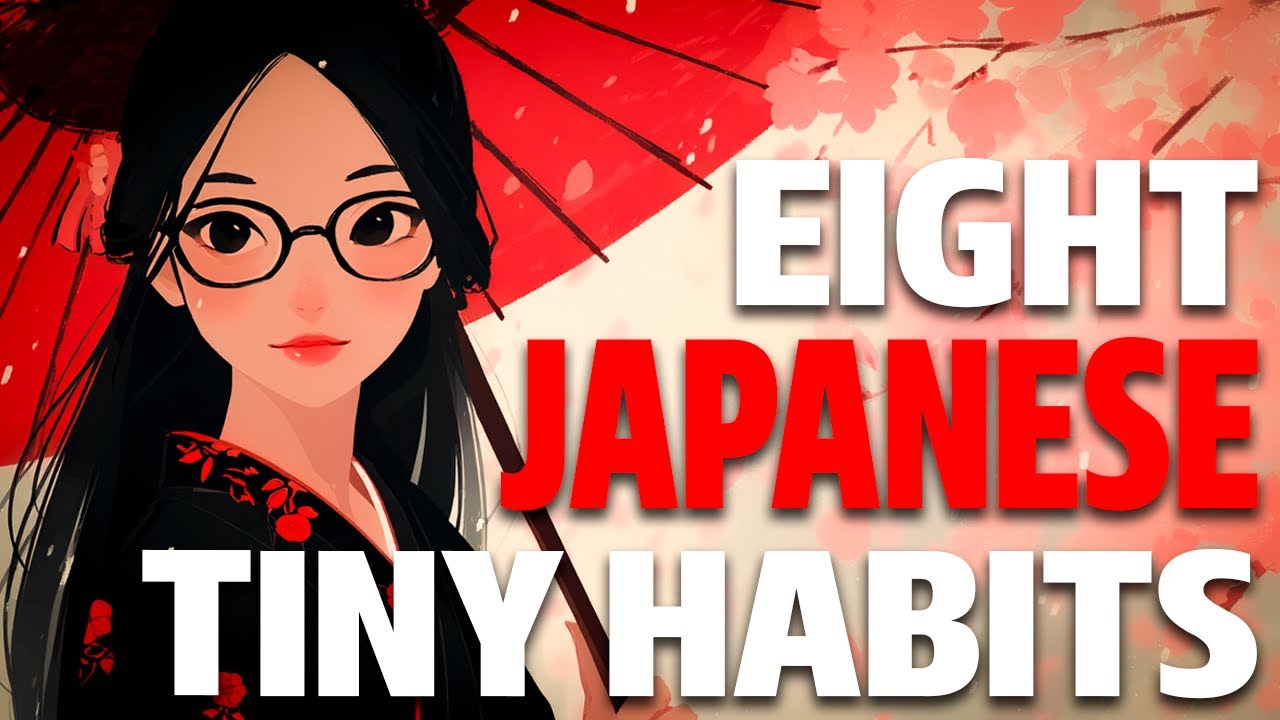8 Tiny Japanese Habits That Make a Massive Difference in Your Life