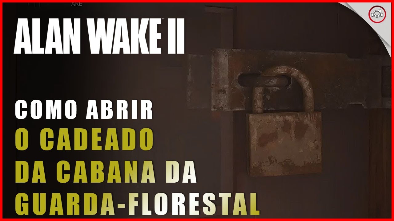 Alan Wake 2, Como abrir o cadeado da cabana no Posto da Guarda