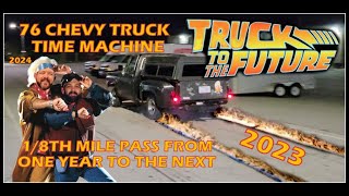 76 CHEVY TRUCK TIME TRAVELS, 1/8TH MILE PASS FROM YEAR TO YEAR,SKULL GARAGE 2023 TO 2024 (EP.1)