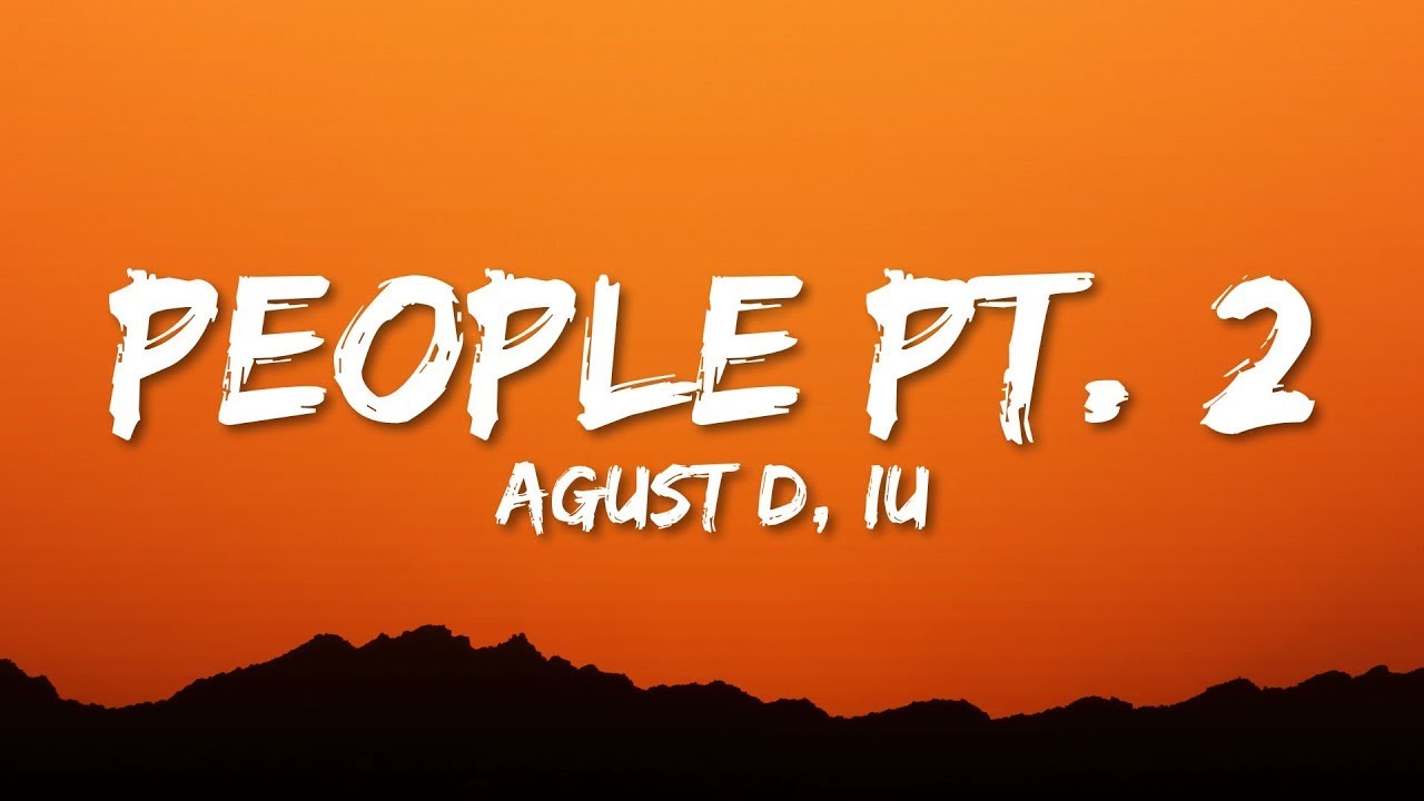 Agust D - People Pt 2 (Lyrics) ft. IU | 1 Hour Version - Today Top Hit ...