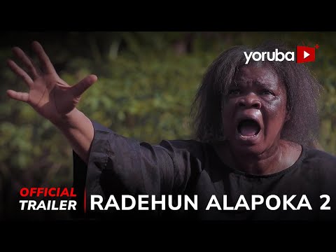 Radehun Alapoka 2 Yoruba Movie 2024 | Official Trailer | Now Showing On Yorubaplus