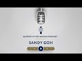 Life&#39;s short, take the whisk with Sandy Goh |Mastery in the Making podcast |Le Cordon Bleu Australia