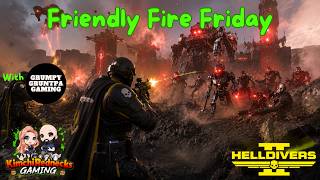 Friendly Fire Friday | Bot Busting & Bad Decisions @grumpygruntpagaming