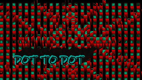 DOT TO DOT /VISUALS BY LDUNM