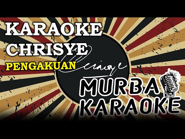 CHRISYE - PENGAKUAN (KARAOKE VERSION) class=