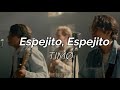 TIMØ - Espejito, Espejito (letra)