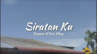 Dannie Al  Siratan Ku Featuring Khay  Ost Siratan Firdaus