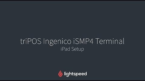 triPOS Ingenico iSMP4 Terminal - iPad Setup