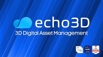 echo3D - 3D Digital Asset Management Platform (3D DAM)