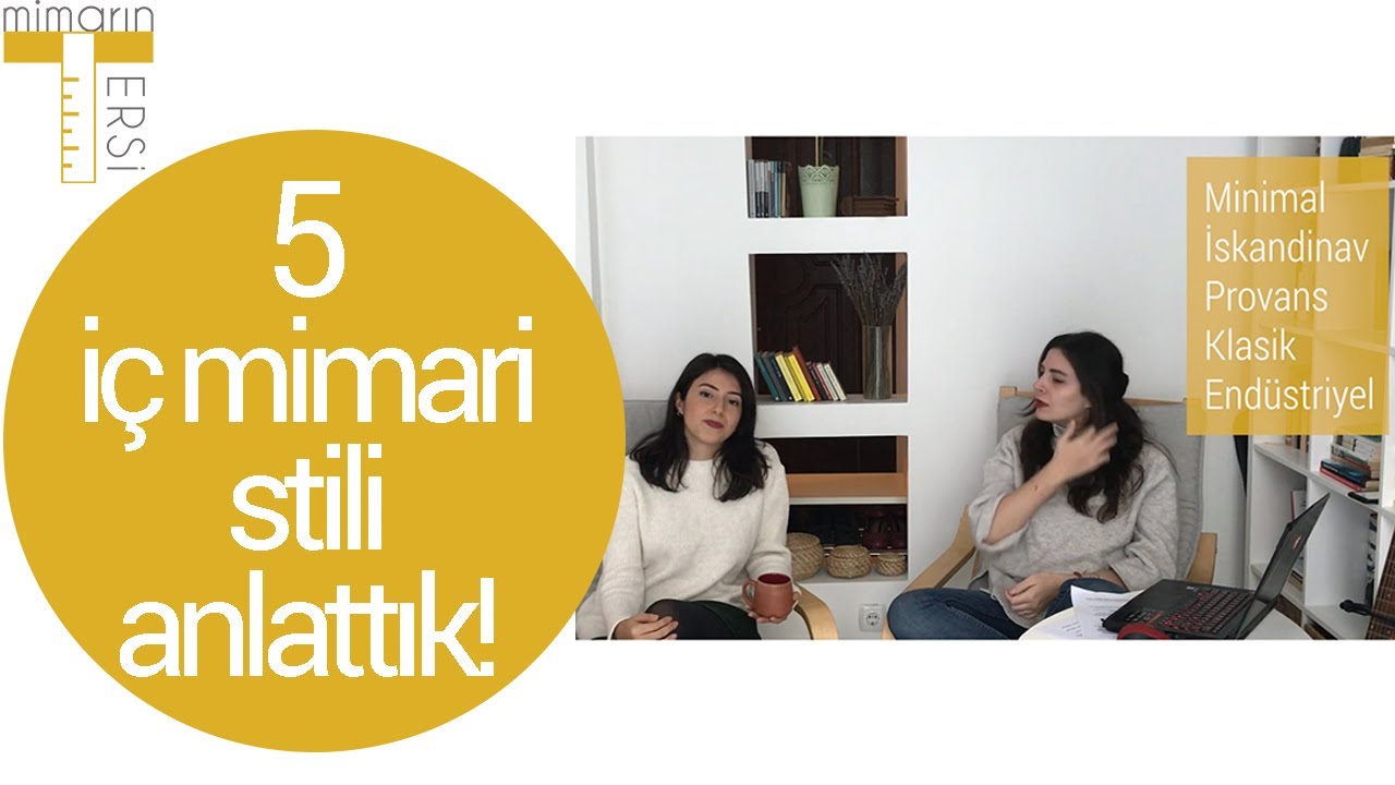 5 İÇ MİMARİ STİLİ ANLATIYORUZ! | MİNİMAL | İSKANDİNAV | PROVANS | KLASİK | ENDÜSTRİYEL