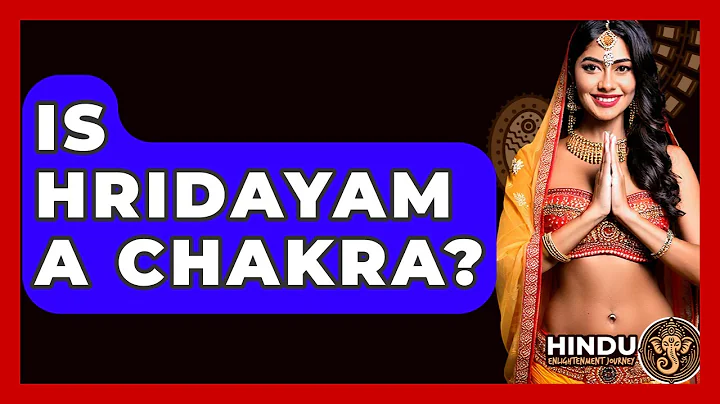 Is Hridayam A Chakra? - Hindu Enlightenment Journey