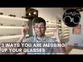 3 Ways You Are Messing Up Your Glasses (and Sunglasses)!