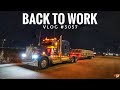 Back to work  my trucking life  vlog 3057