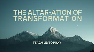 The Altar ation of Transformation I Pastor Jerod Breakiron I BCM