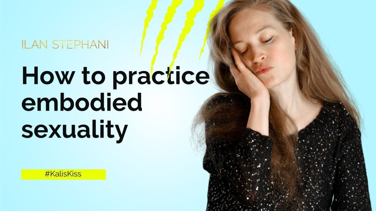 How can couples practice embodied sexuality? - 