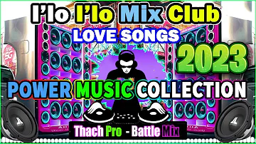 NEW NONSTOP RAGATAK POWER LOVE SONGS 2023 || ILOILO BATTLE MIX CLUB DJ's 2023