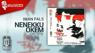 Iwan Fals - Nenekku Okem ( Karaoke Video) | No Vocal