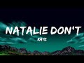 RAYE Natalie Don T Lyrics 25 Min