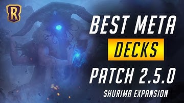 Best Meta Decks (Patch 2.5.0 | Shurima Expansion) | Legends of Runeterra