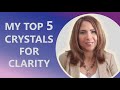 Achieving Clarity: The Power of Top 5 Crystals