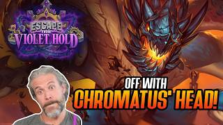 (Hearthstone) Off With Chromatus' Head!