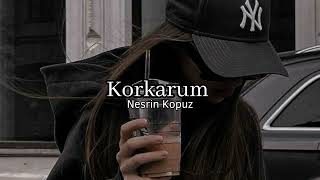 Nesrin Kopuz - Korkarum / Yusuf Alaz Remix /