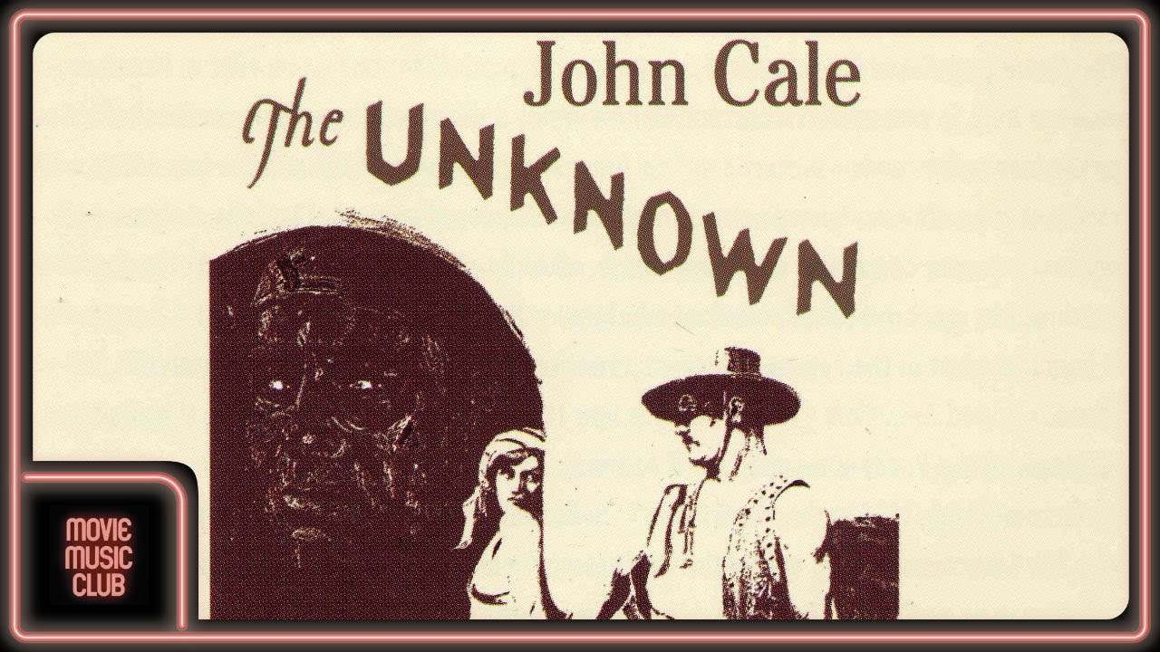 John Cale - Part 2 (from "The Unknown" OST)