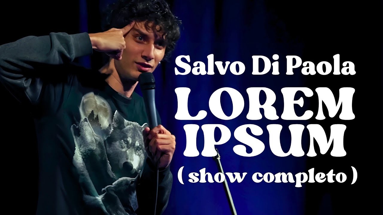 SALVO DI PAOLA: Lorem Ipsum (show completo) Stand-Up Comedy
