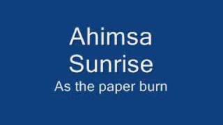 Ahimsa Sunrise - As The Papers Burn