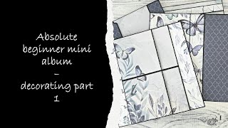 Absolute beginner mini album - decorating part 1