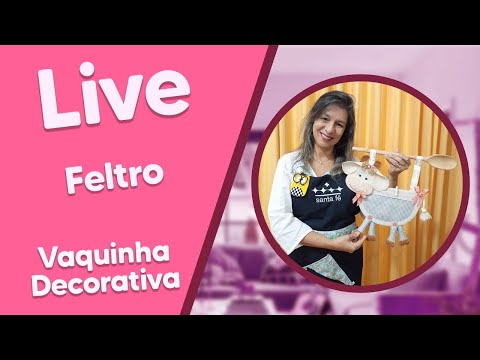 LIVE de Feltro com Fatima Lourenço - Vaquinha Decorativa