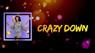 LAYA - Crazy Down (Lyrics)