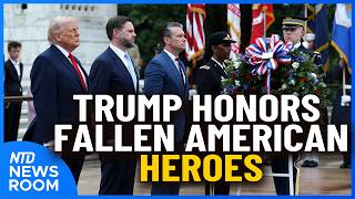 President Honors Fallen Heroes On Memorial Day; US Blockade Stops 100 Ships | NTD Newsroom (May 25)