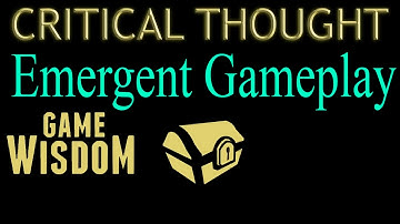 A Critical Thought on Understanding Emergent Gameplay