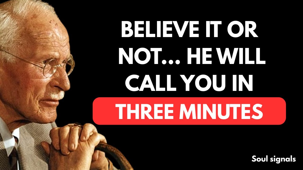 In three minutes he will call you (you don’t have to believe it) | Law of Attraction | Carl Jung