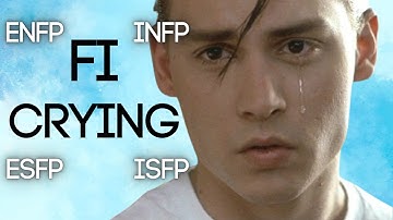 Are Fi Users CRY BABIES?? 👶 ENFP INFP ESFP ISFP | Introverted Feeling | 16 Personalities